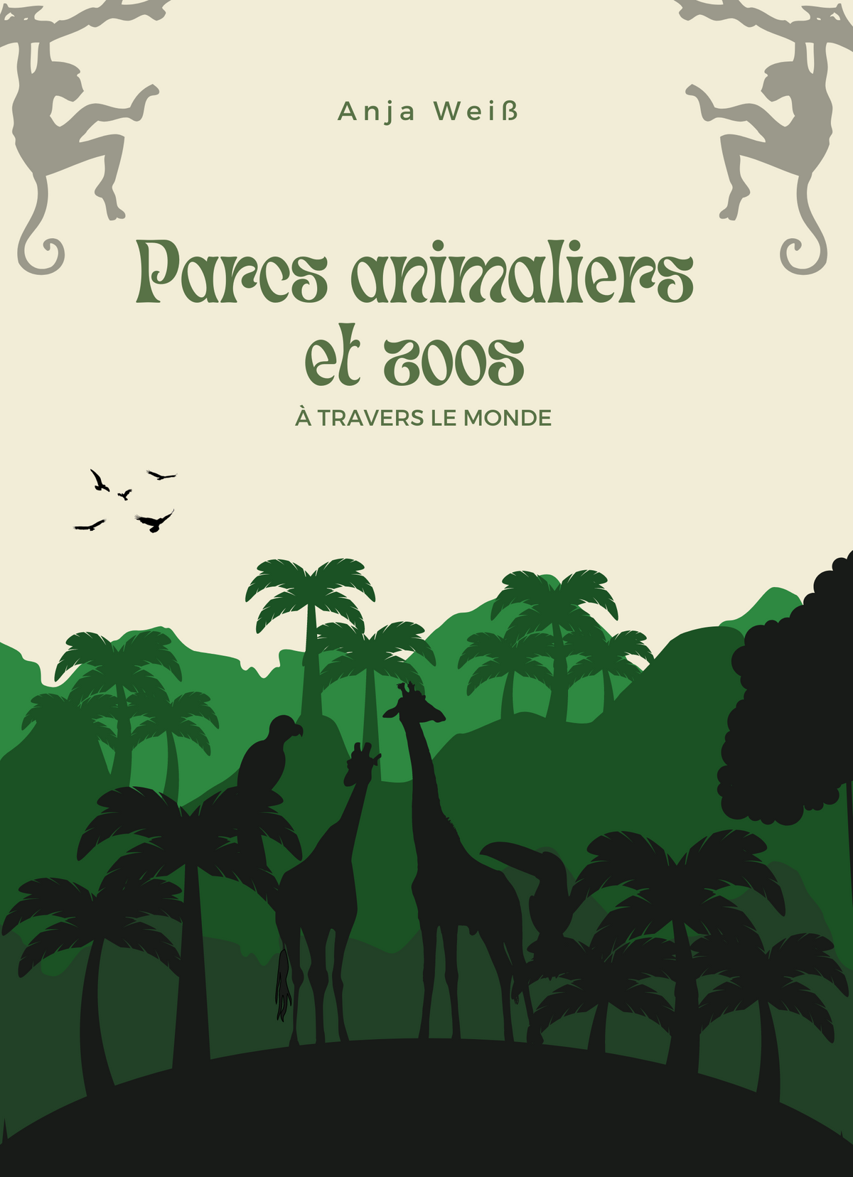 Parcs Animaliers et Zoos à travers le Monde