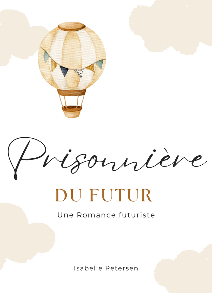 Prisonnière du Futur : Une Romance Futuriste