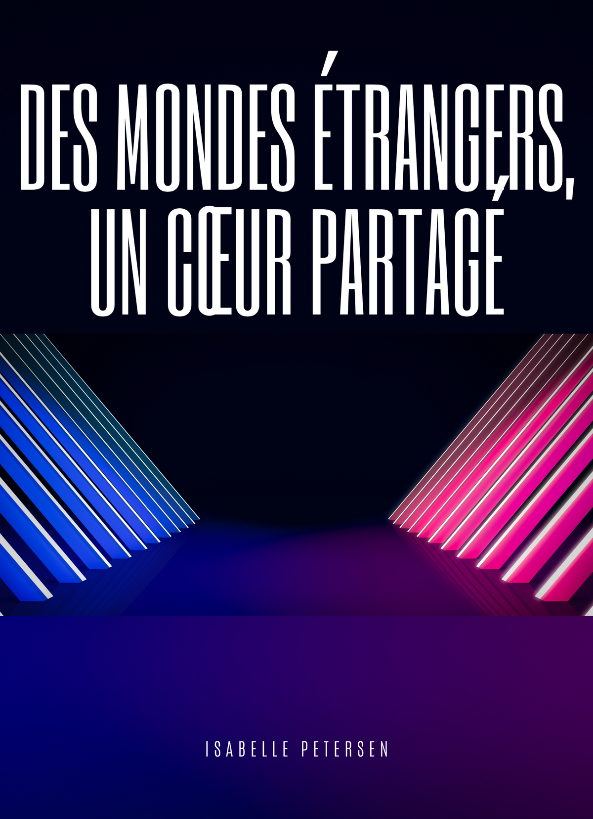 Des mondes étrangers, un cœur partagé