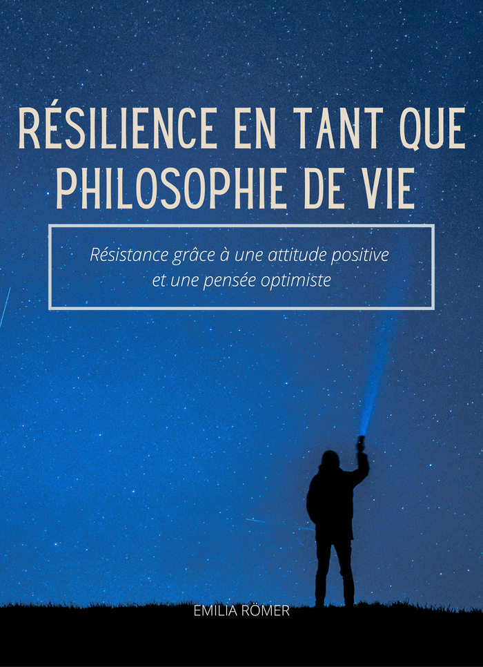 Résilience en tant que philosophie de vie