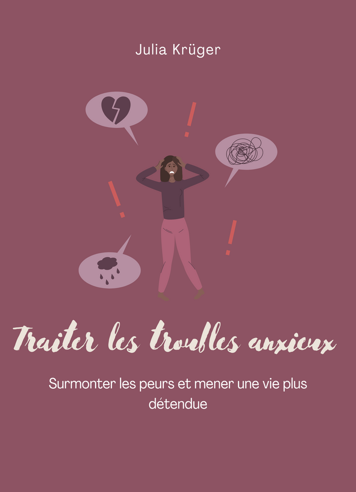 Traiter les Troubles Anxieux