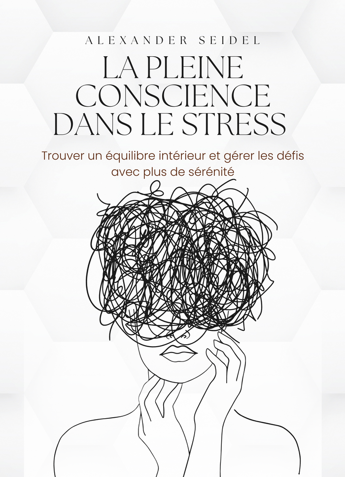 La Pleine Conscience dans le Stress