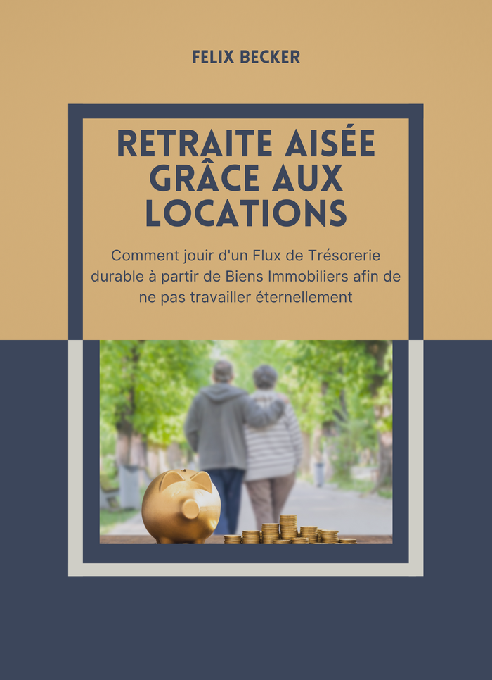 Retraite aisée grâce aux Locations