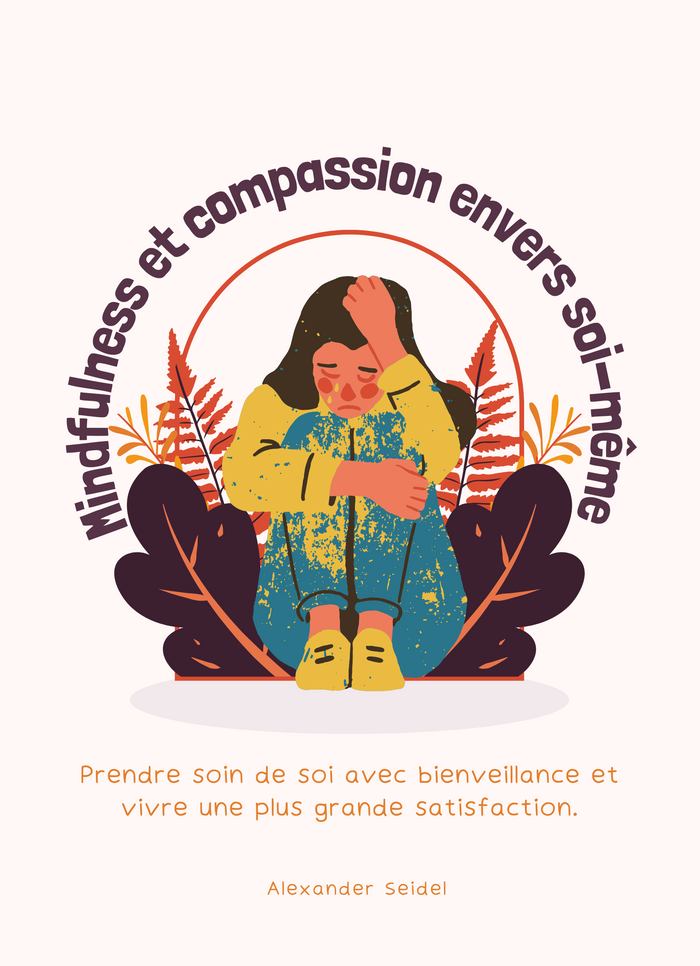 Mindfulness et compassion envers soi-même
