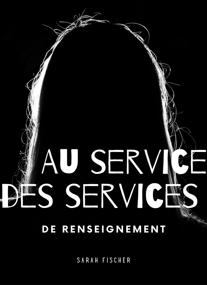 Au Service des Services de Renseignement