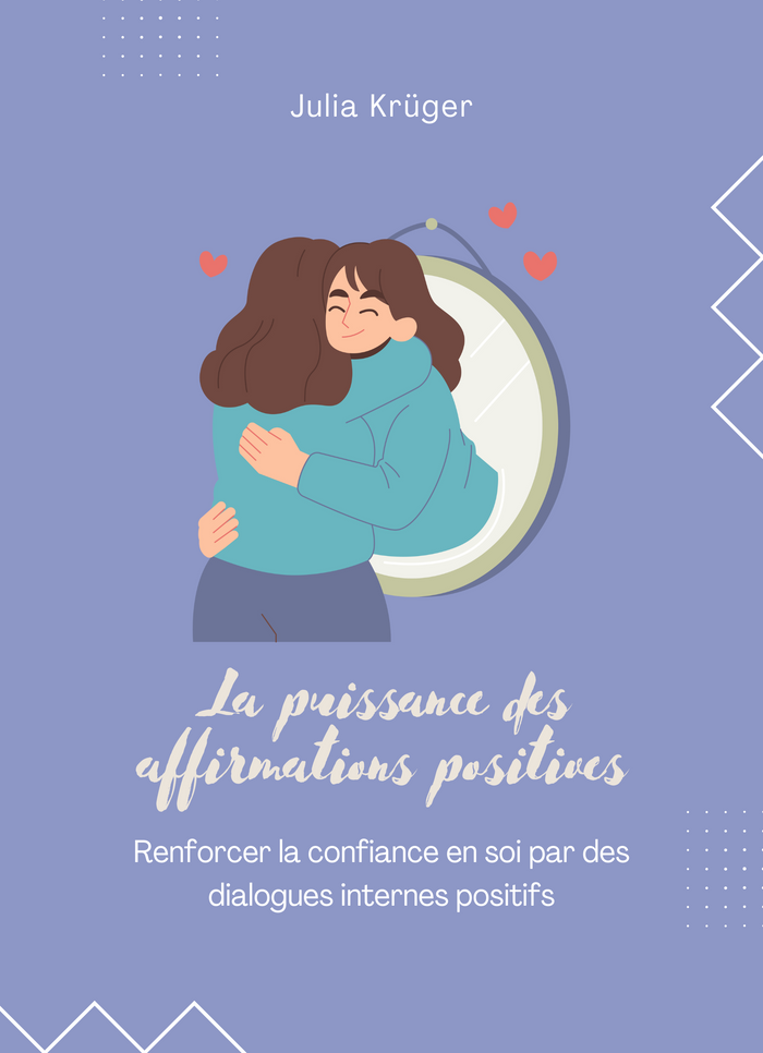 La Puissance des Affirmations Positives