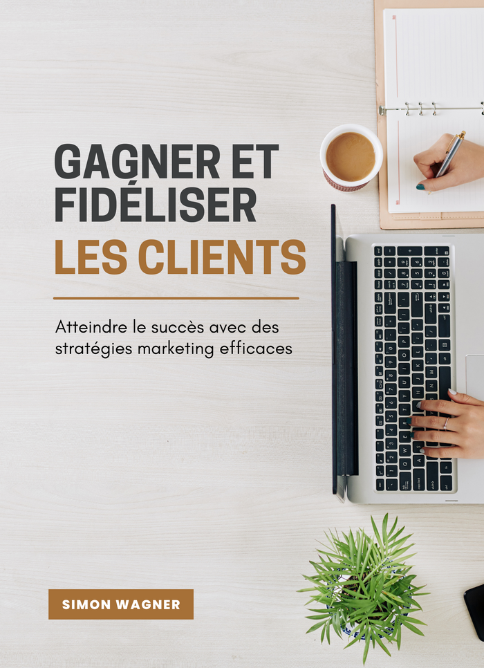 Gagner et fidéliser les clients
