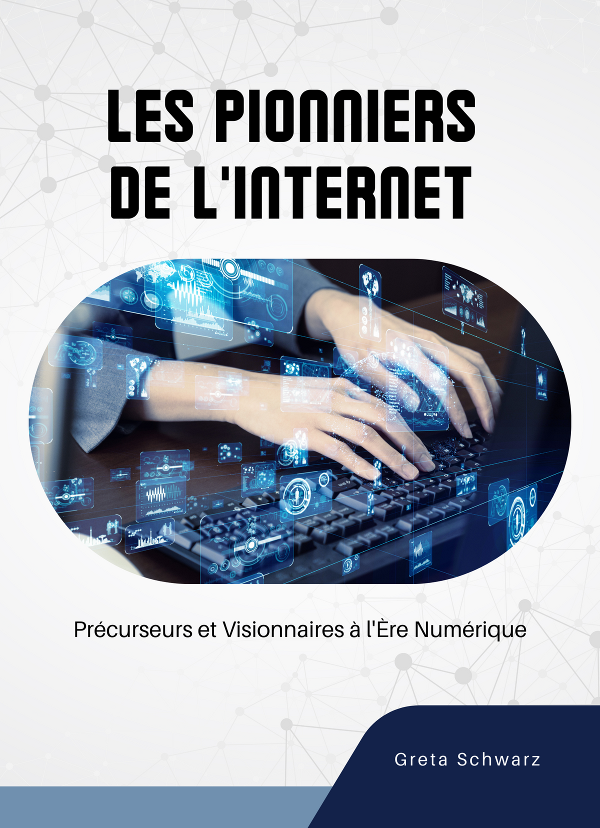 Les Pionniers de l'Internet