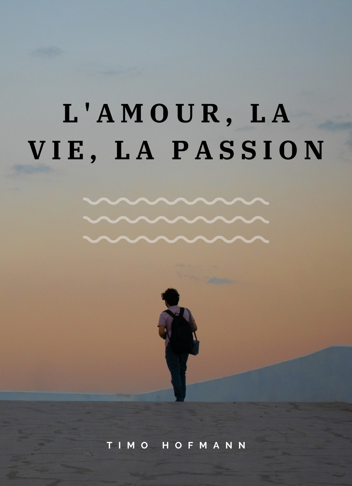 L'amour, la vie, la passion