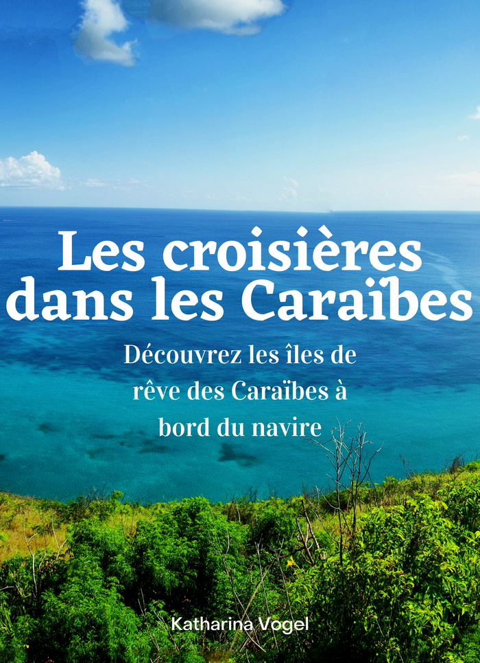 Les croisières dans les Caraïbes