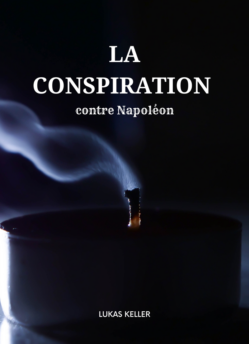 La conspiration contre Napoléon