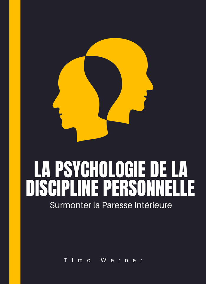 La Psychologie de la Discipline Personnelle