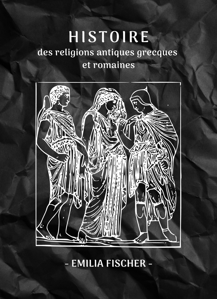 Histoire des Religions Antiques Grecques et Romaines