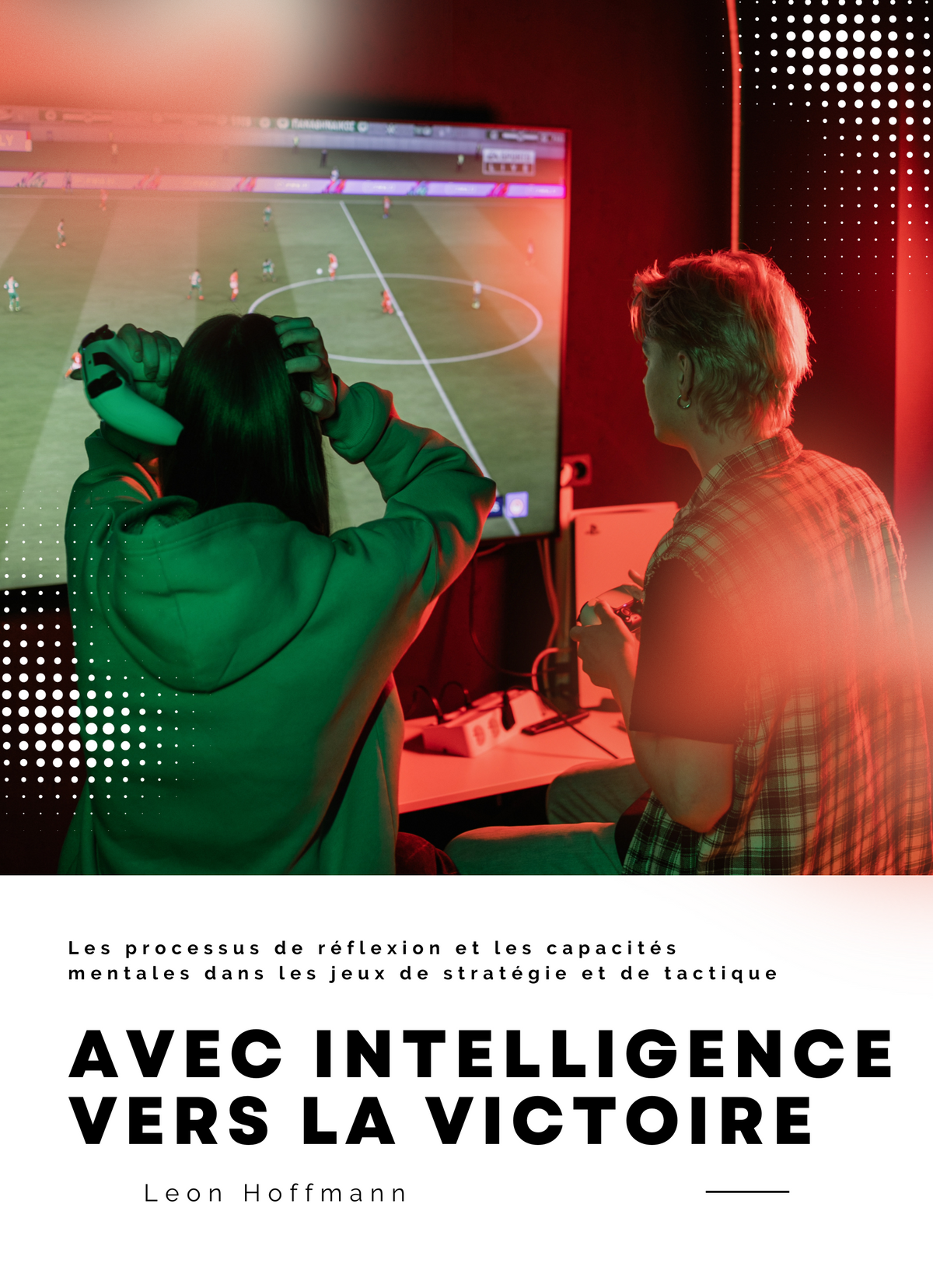 Avec intelligence vers la victoire