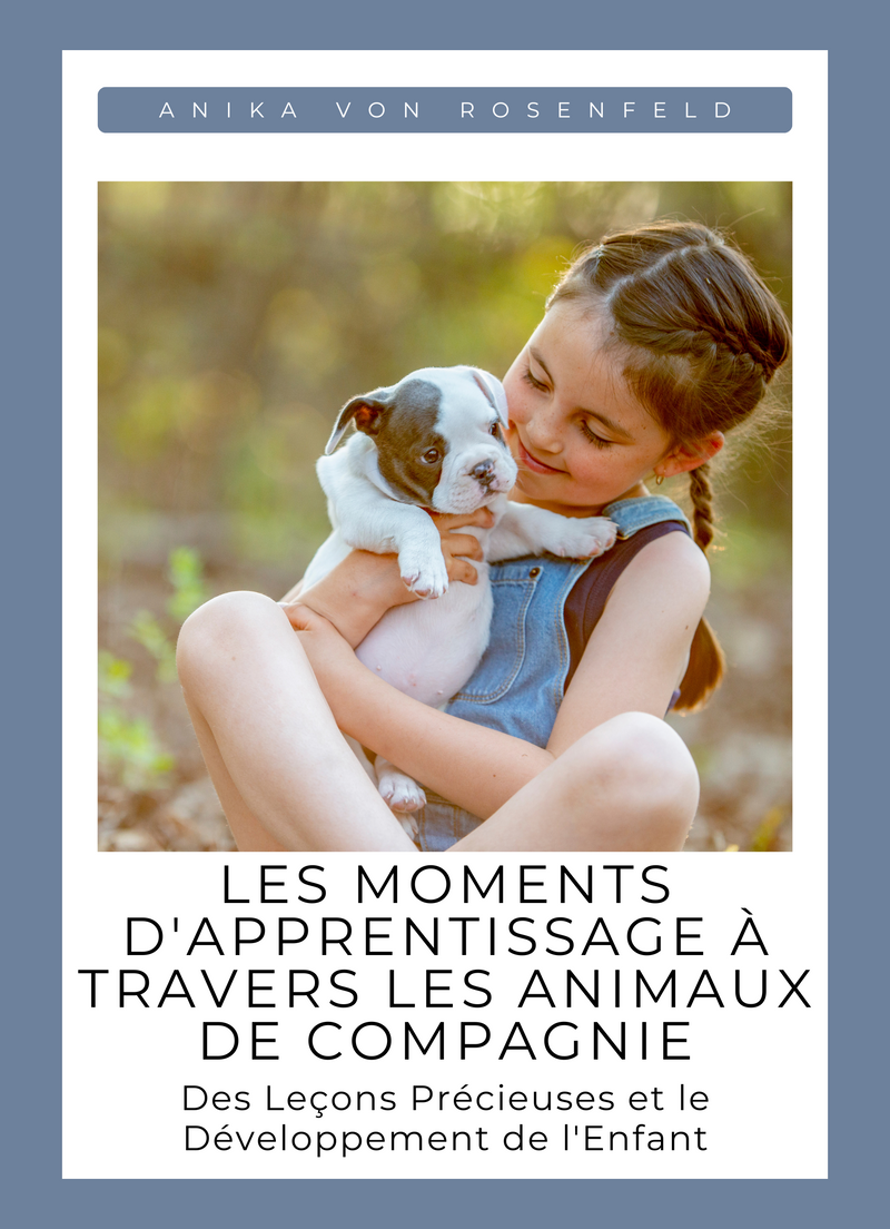 Les Moments d'Apprentissage à travers les Animaux de Compagnie