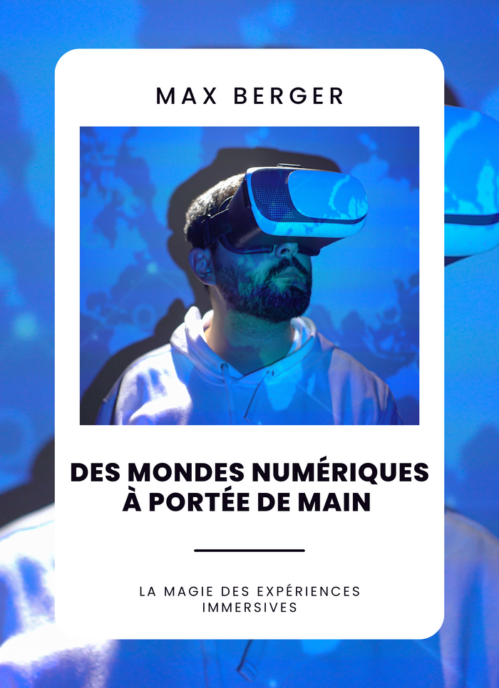 Des mondes numériques à portée de main