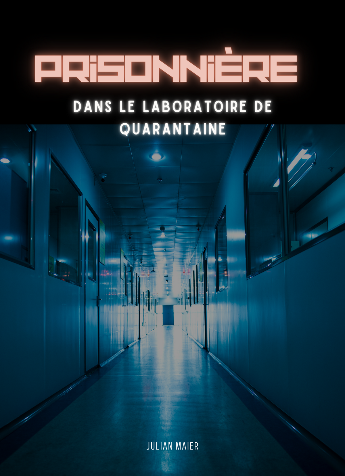 Prisonnière dans le Laboratoire de Quarantaine