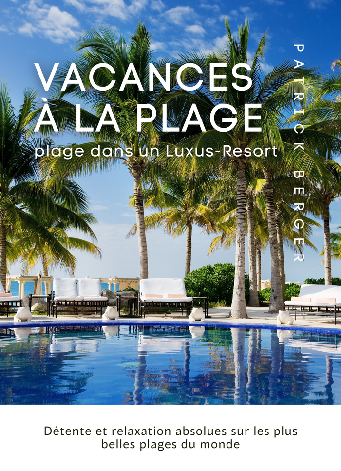 Vacances à la Plage dans un Luxus-Resort