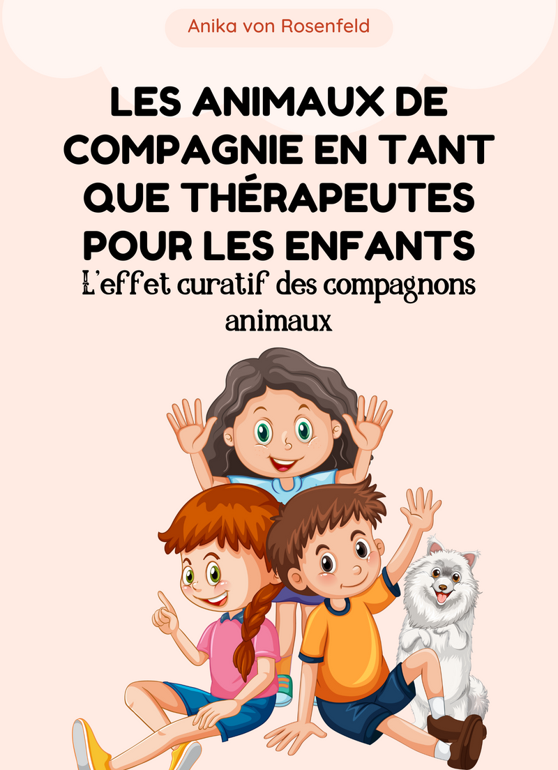Les animaux de compagnie en tant que thérapeutes pour les enfants