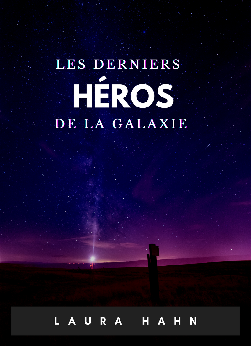 Les Derniers Héros de la Galaxie