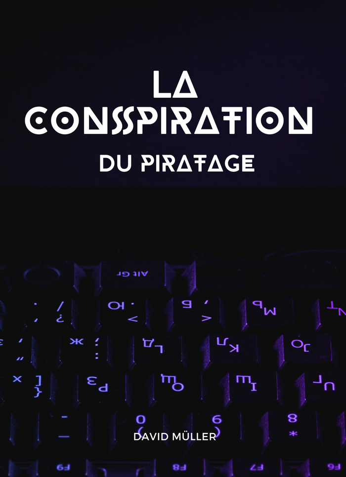 La Conspiration du Piratage