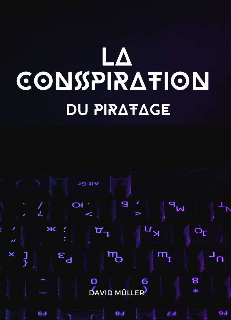 La Conspiration du Piratage
