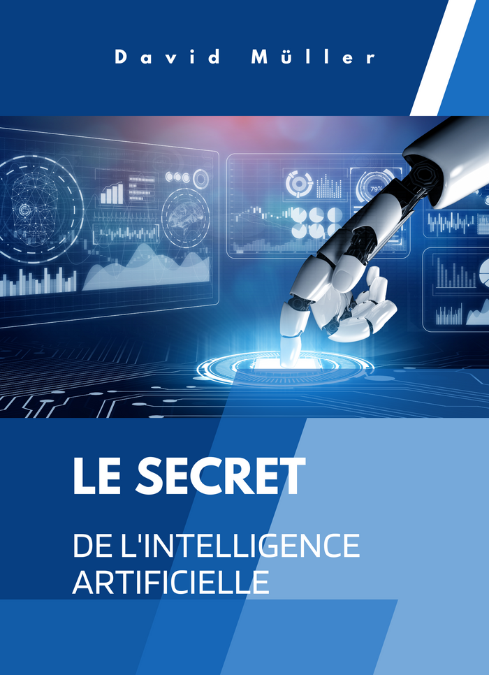 Le Secret de l'Intelligence Artificielle
