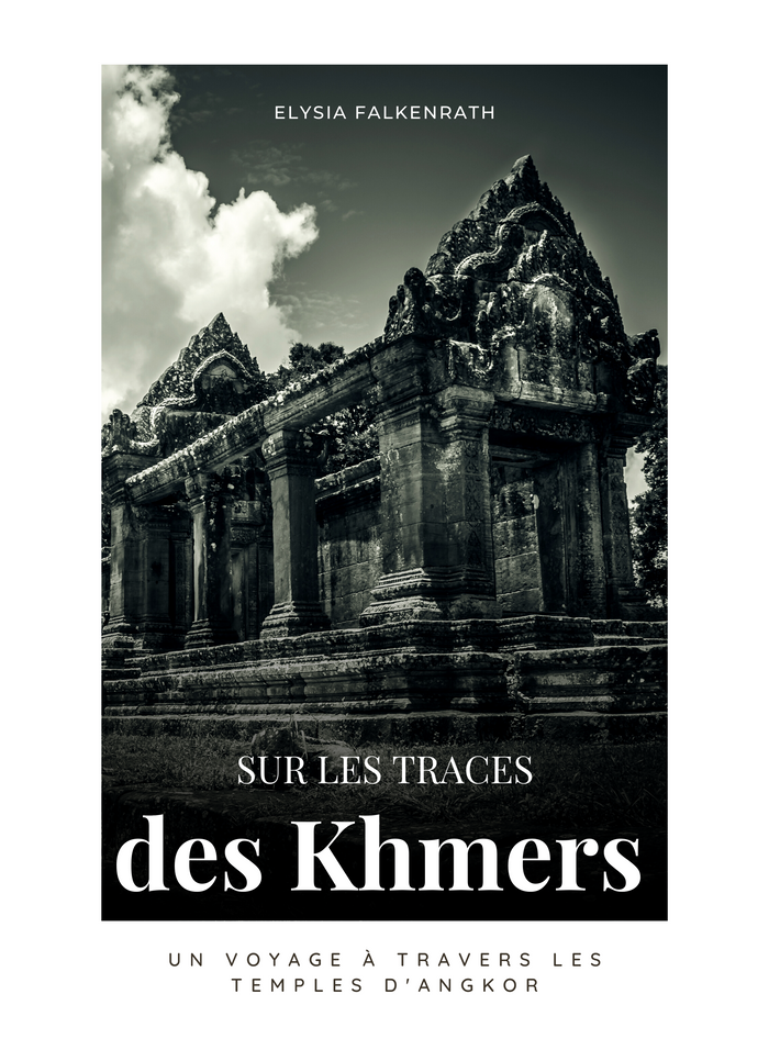 Sur les Traces des Khmers