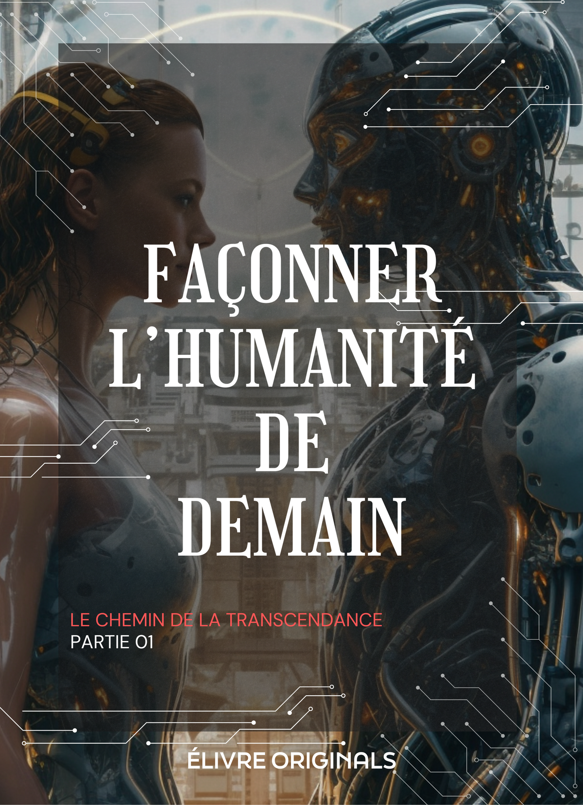 Façonner l’humanité de demain partie 01