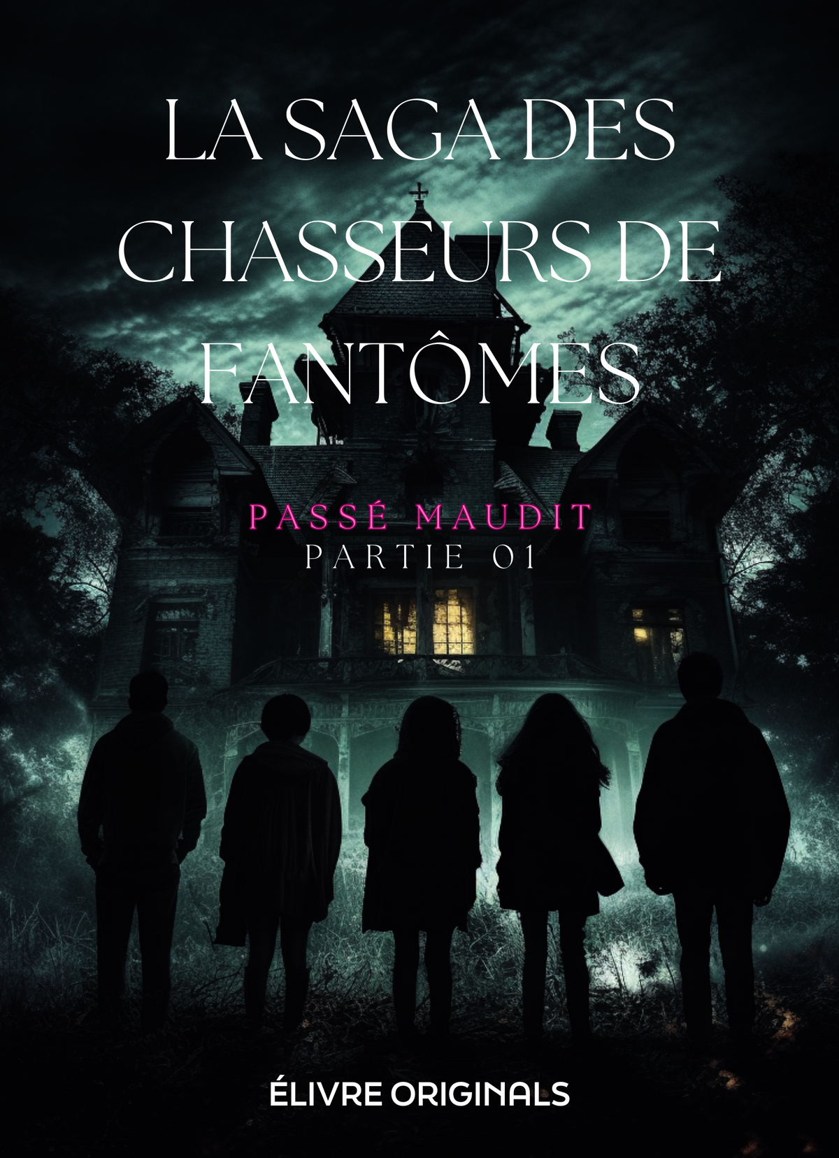 La Saga des Chasseurs de Fantômes Partie 01
