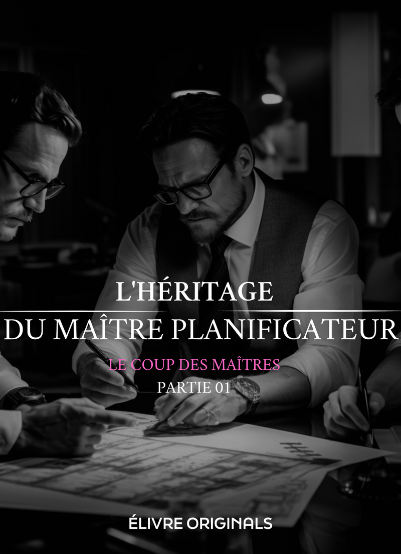 L'Héritage du Maître Planificateur Partie 01