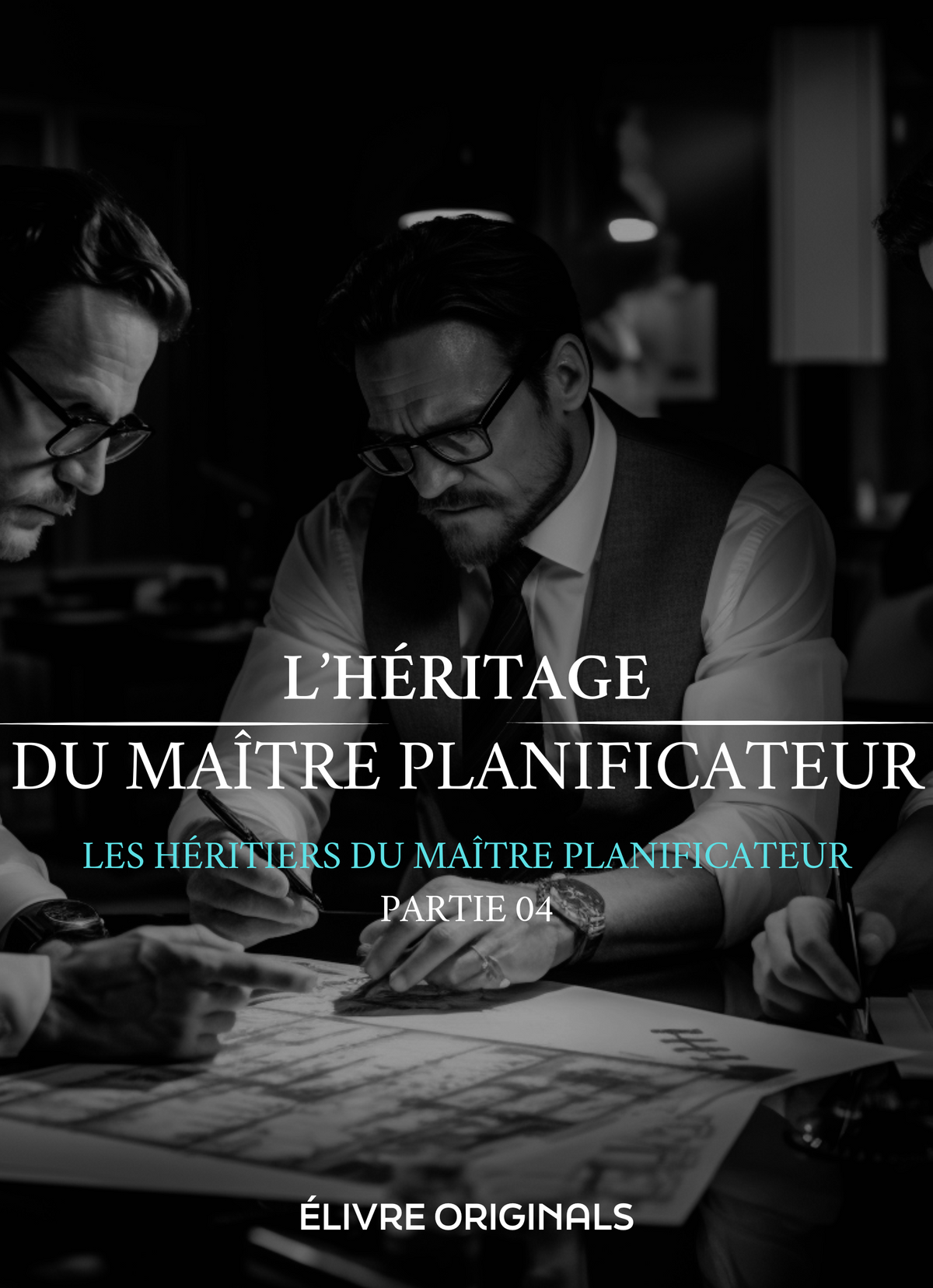 L'Héritage du Maître Planificateur Partie 04