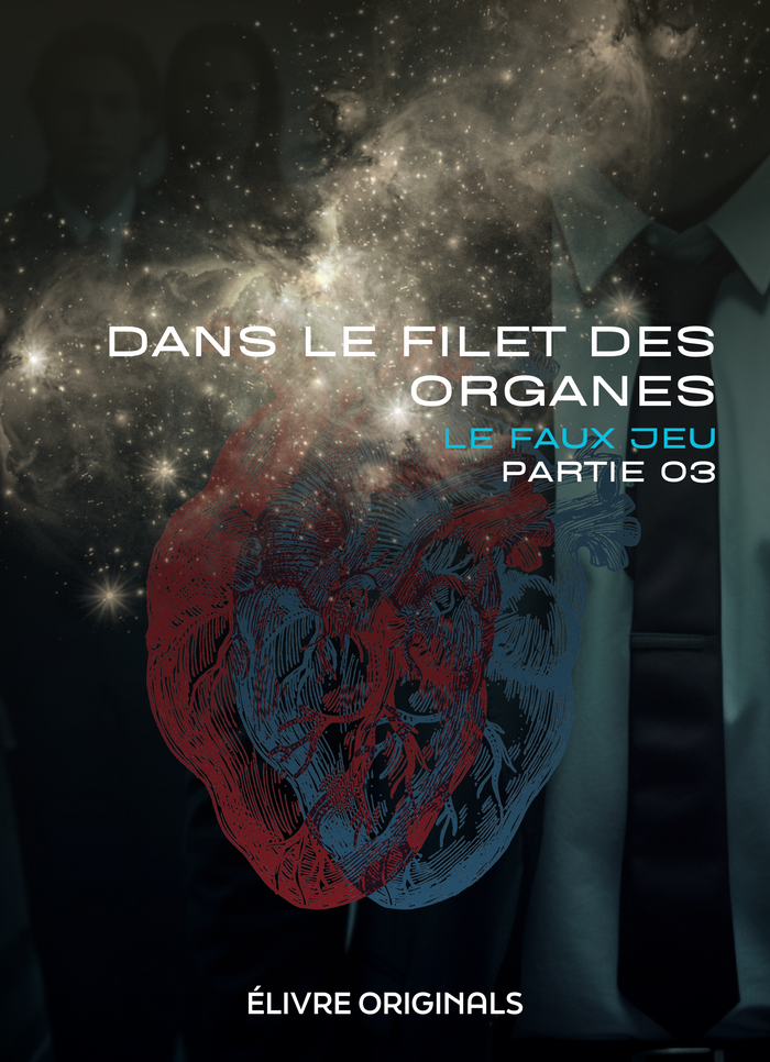 Dans le filet des organes partie 03