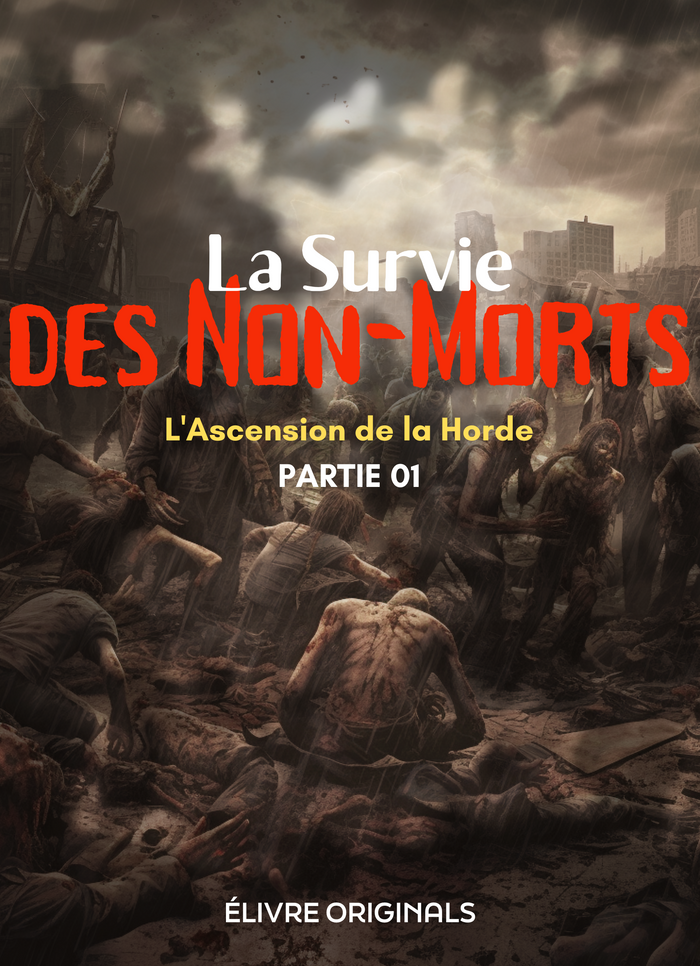 La Survie des Non Morts Partie 01