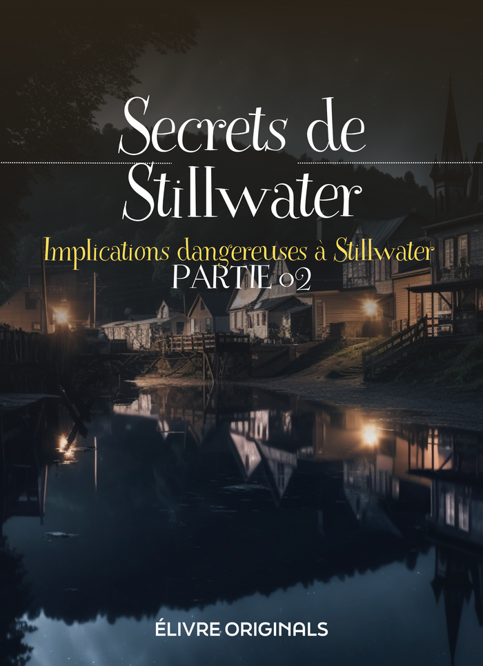 Secrets de Stillwater Partie 02