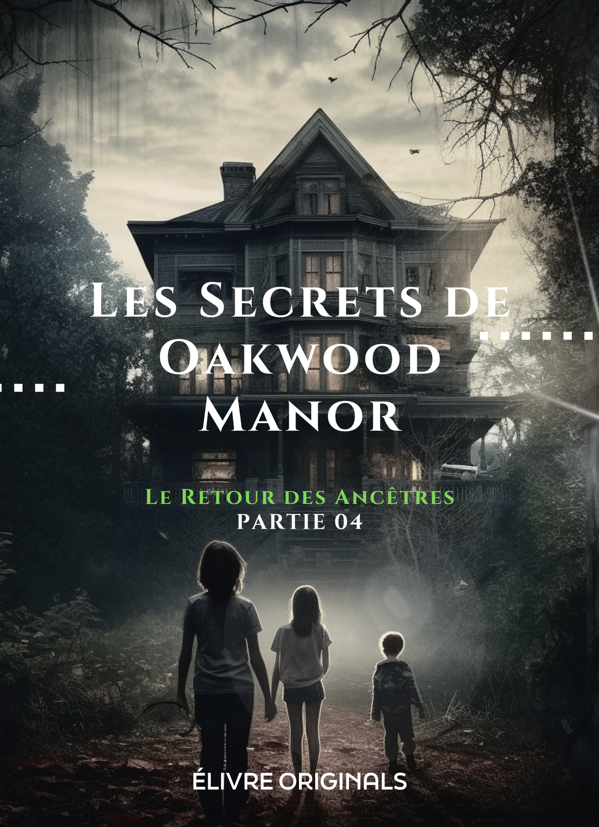 Les Secrets de Oakwood Manor Partie 04