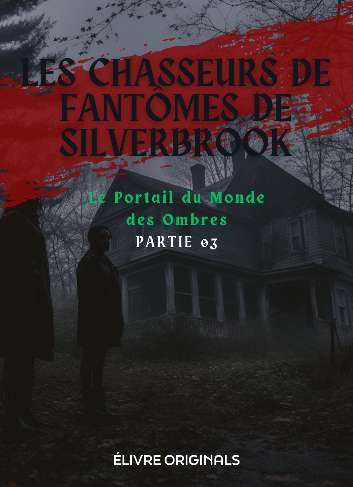 Les Chasseurs de Fantômes de Silverbrook Partie 03
