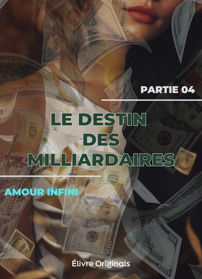 Le destin des milliardaires partie 04