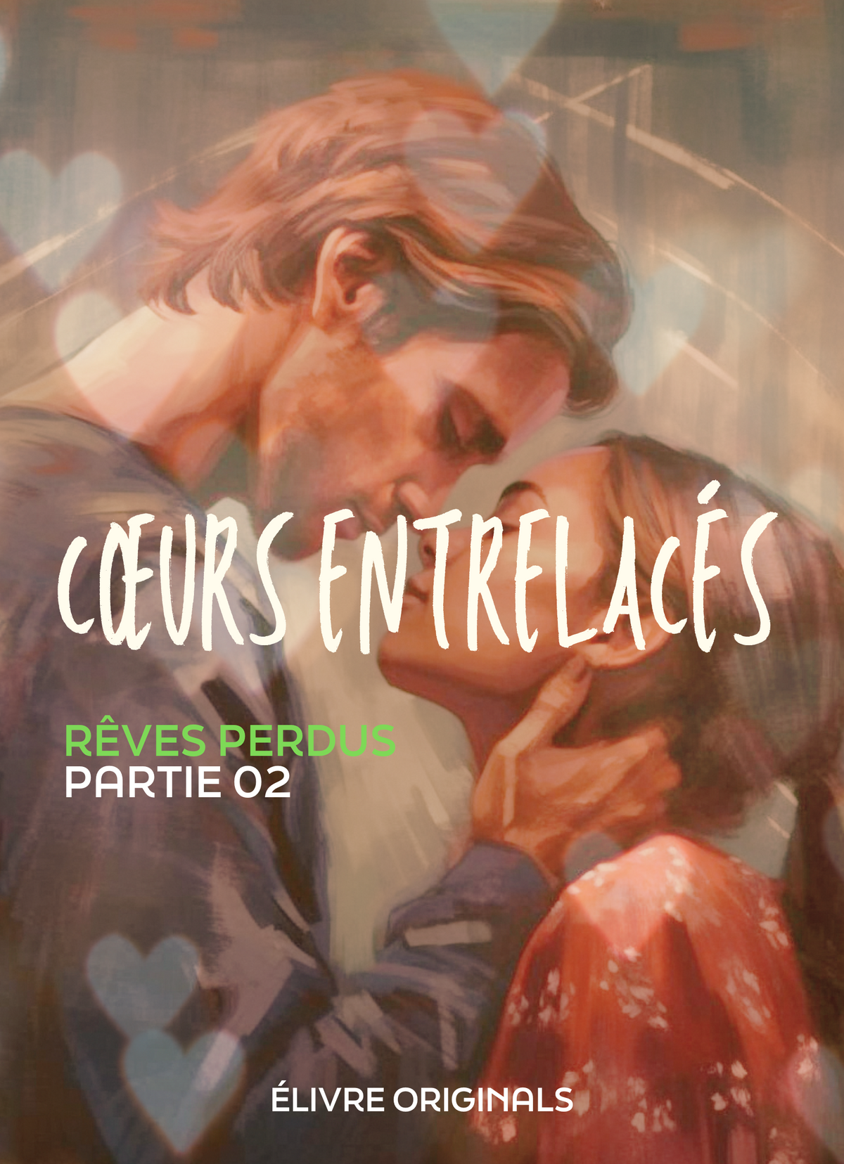Cœurs Entrelacés Partie 02