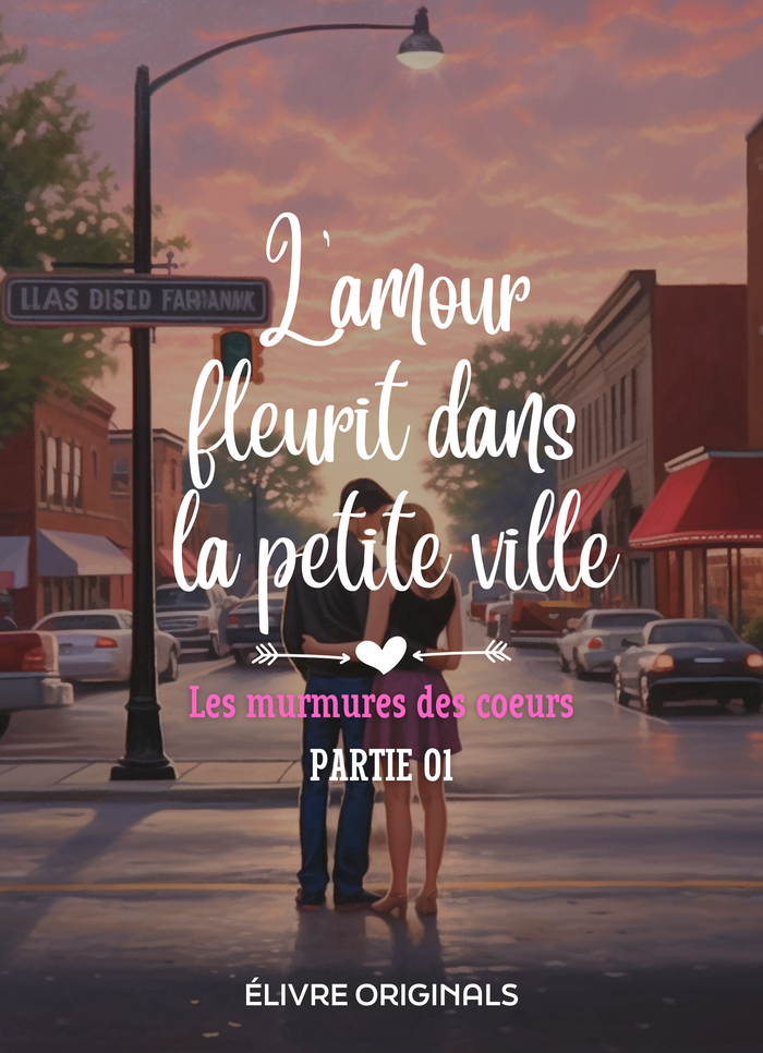 L'amour fleurit dans la petite ville partie 01