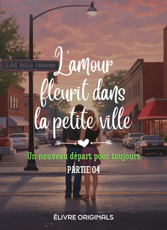 L'amour fleurit dans la petite ville partie 04