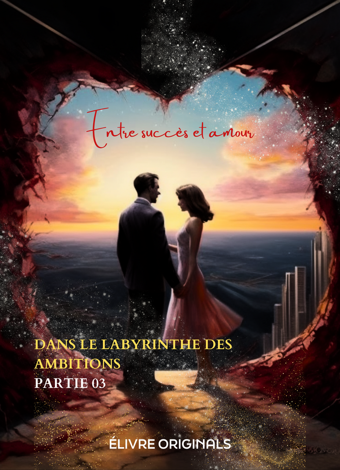 Entre réussite et amour partie 03