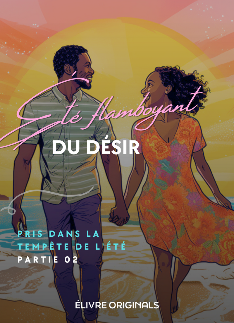 Été flamboyant du désir partie 02