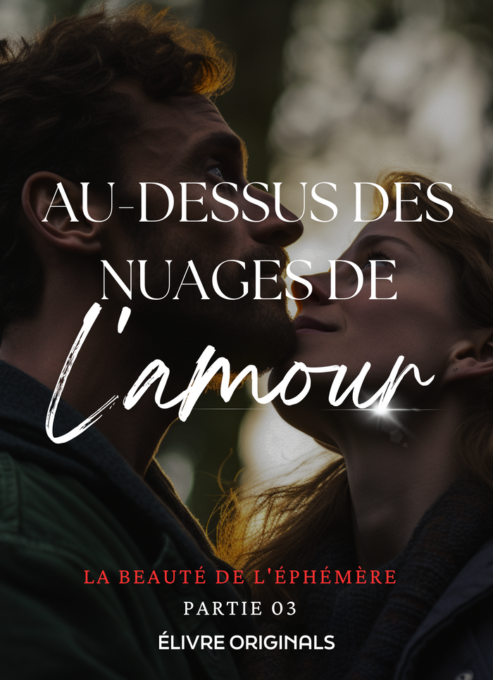 Au dessus des nuages de l'amour partie 03