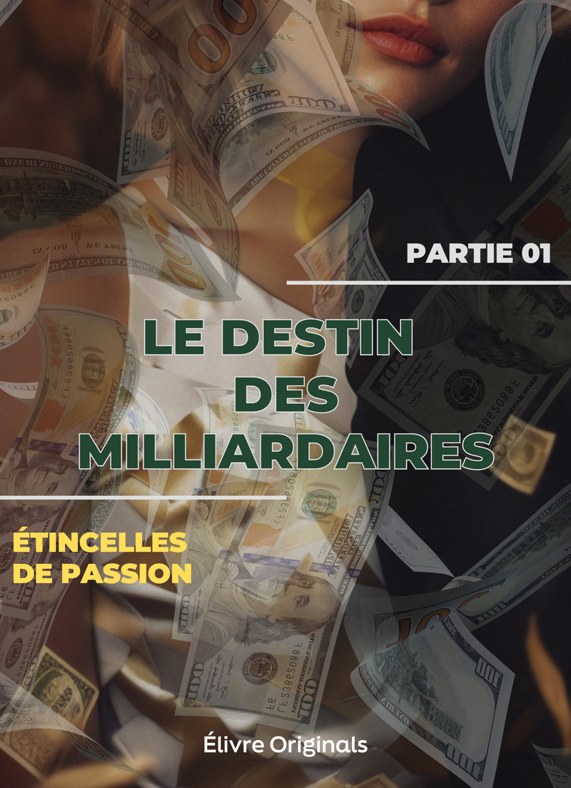 Le destin des milliardaires partie 01