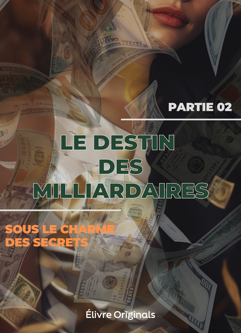 Le destin des milliardaires partie 02