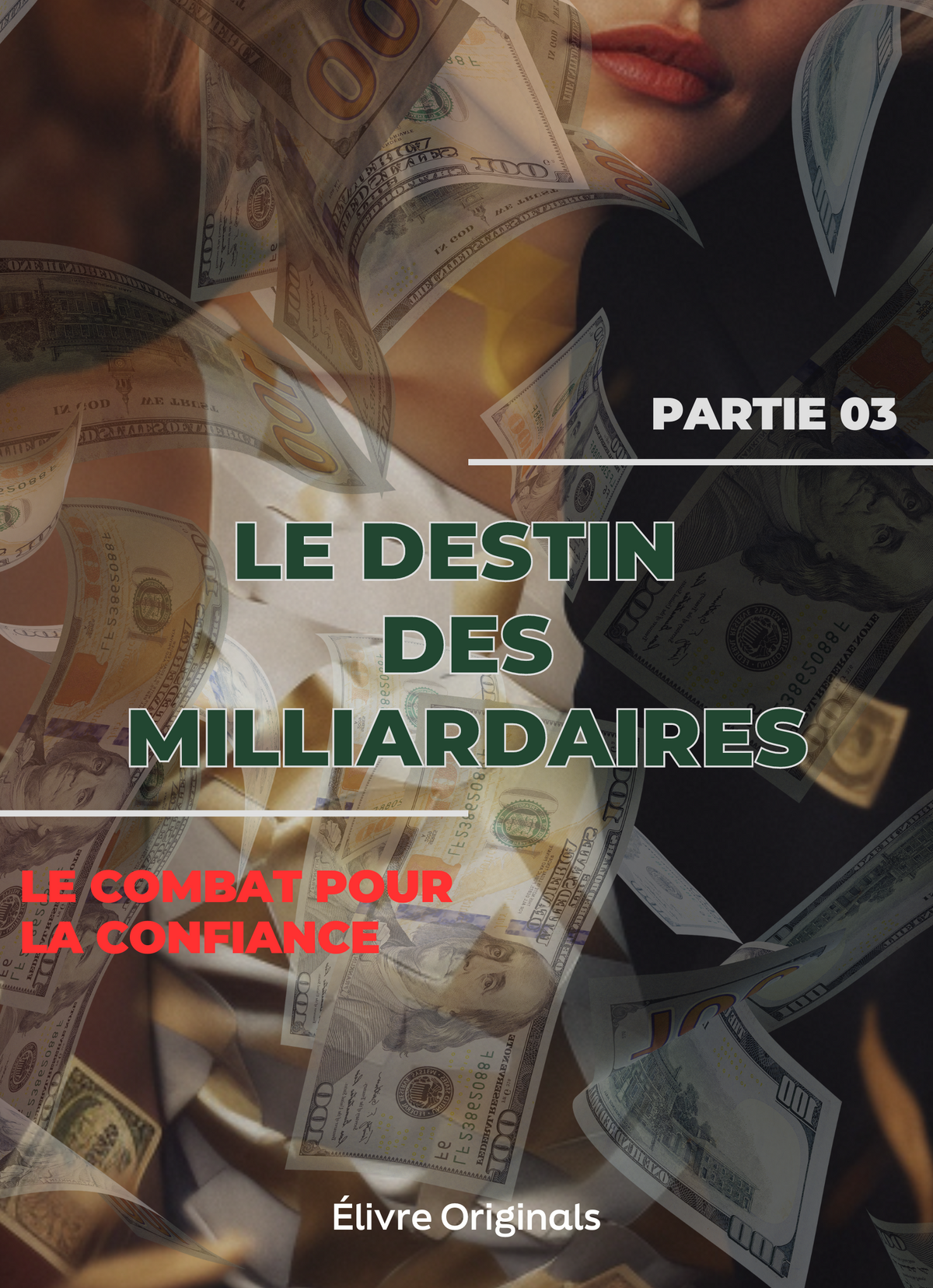 Le destin des milliardaires partie 03
